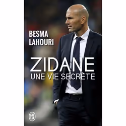 ISBN Zidane, une vie secrète, Besma Lahouri, Français, 320 pages