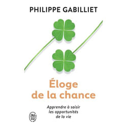 Éloge de la chance - Apprendre à saisir les opportunités de la vie (Broché)