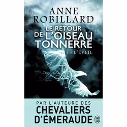 ISBN Le retour de l'Oiseau Tonnerre, Anne Robillard, Fantaisie, Français, 320 pages
