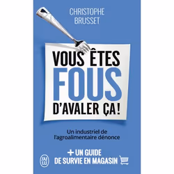 ISBN Vous êtes fous d'avaler ça!, Christophe Brusset, Français, 304 pages