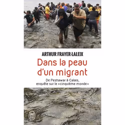 ISBN Dans la peau d'un migrant, Arthur Frayer-Laleix, Français, 384 pages