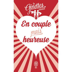 Les Ginettes présentent... - En couple mais heureuse