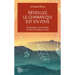 ISBN Réveillez le chaman qui est en vous, Arnaud Riou, Aventure, Français, 352 pages