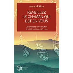 Réveillez le chaman qui est en vous - Développez votre intuition et votre confiance en vous (Broché)