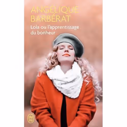 Flammarion LOLA OU L APPRENTISSAGE DU BONHEUR, Français, Livre broché
