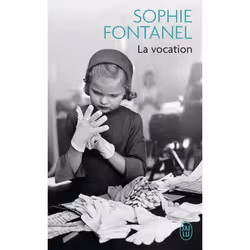 ISBN La vocation, Sophie Fontanel, Français, 288 pages