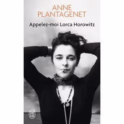 ISBN Appelez-moi Lorca Horowitz, Anne Plantagenet, Français, 224 pages