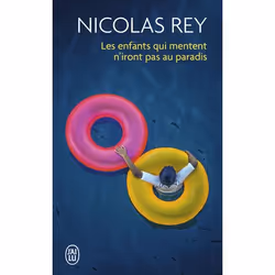 ISBN Les enfants qui mentent n’iront pas au paradis, Nicolas Rey, Français, 155 pages