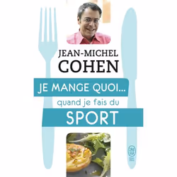 ISBN Je mange quoi... quand je fais du sport, Jean-Michel Cohen, Santé, esprit et corps, Français, 192 pages