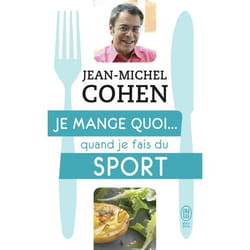 Je mange quoi... quand je fais du sport - Le guide pratique complet pour être en bonne santé (Broché)