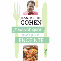 ISBN Je mange quoi... quand je suis enceinte, Jean-Michel Cohen, Santé, esprit et corps, Français, 192 pages