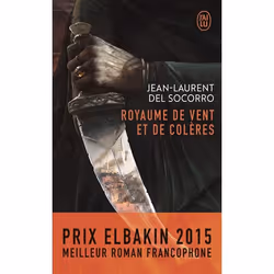 ISBN Royaume de vent et de colères, Jean-Laurent Del Socorro, Fantaisie, Français, 288 pages