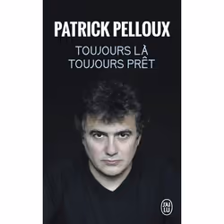 ISBN Toujours là, toujours prêt, Patrick Pelloux, Français, 288 pages
