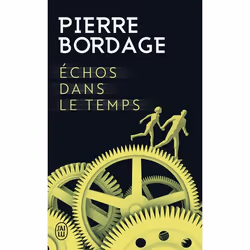 ISBN Échos dans le temps, Pierre Bordage, Science Fiction, Français, 192 pages