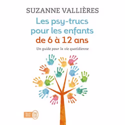 ISBN Les psy-trucs pour les enfants de 6 à 12 ans, Suzanne Vallières, Santé, esprit et corps, Français, 448 pages