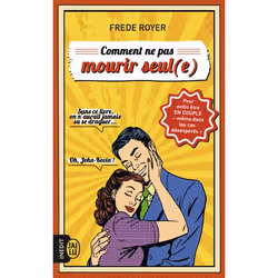 ISBN Comment ne pas mourir seul (e), Frede Royer, Humoristique, Français, 192 pages