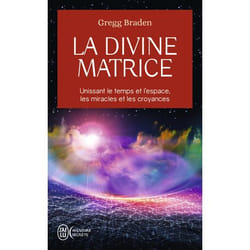 La divine matrice - Unissant le temps et l'espace, les miracles et les croyances (Poche)