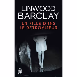ISBN La fille dans le rétroviseur, Linwood Barclay, Anglais, 576 pages
