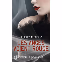 ISBN Les anges voient rouge, Sophie Jomain, Fantaisie, Français, 288 pages