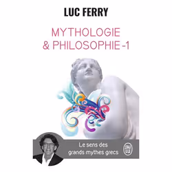 ISBN Mythologie &amp; philosophie - 1, Luc Ferry, Essai, Français, 512 pages