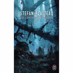 ISBN Les sentiers des astres, Stefan Platteau, Fantaisie, Français, 574 pages