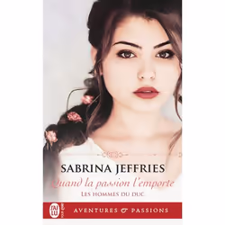 ISBN Quand la passion l’emporte, Sabrina Jeffries, Aventure, Anglais, 384 pages