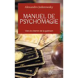 MANUEL DE PSYCHOMAGIE. VERS LE CHEMIN DE LA GUERISON, Jodorowsky Alexandro
