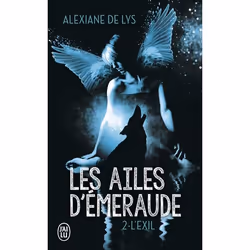 ISBN Les ailes d’émeraude, Alexiane de Lys, Fantaisie, Français, 474 pages