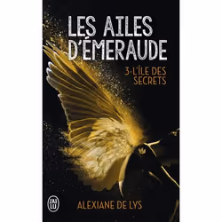 ISBN Les ailes d’émeraude, Alexiane de Lys, Fantaisie, Français, 512 pages
