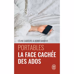 ISBN Portables : la face cachée des ados, Céline Cabourg, Français, 256 pages