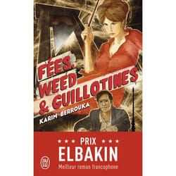 Fées, weed et guillotines - Petite fantaisie pleine d'urbanité (Poche)