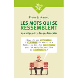 Les mots qui se ressemblent - 250 pièges de la langue française (Poche)