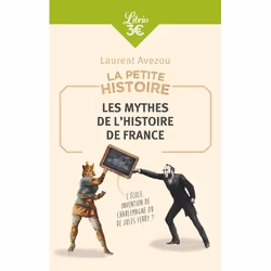 ISBN La Petite Histoire : Les mythes de l'Histoire de France, 128 pages