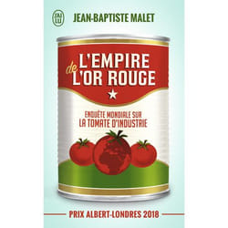 L'Empire de l'or rouge - Enquête mondiale sur la tomate d'industrie (Broché)