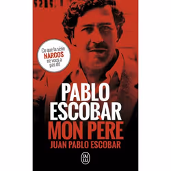 ISBN Pablo Escobar, mon père, Juan Pablo Escobar, Espagnol, 480 pages
