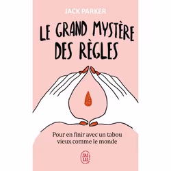 ISBN Le grand mystère des règles, Jack Parker, Santé, esprit et corps, Français, 256 pages