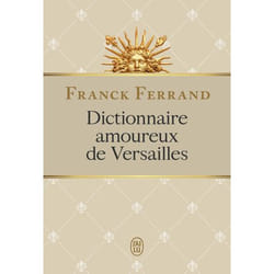 Dictionnaire amoureux de Versailles