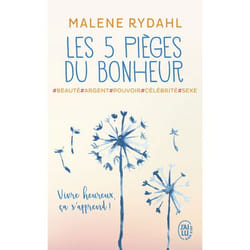 Les 5 pièges du bonheur - Beauté, argent, pouvoir, célébrité et sexe (Poche)
