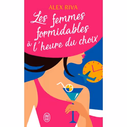 ISBN Les femmes formidables à l'heure du choix, Alex Riva, Humoristique, Français, 352 pages