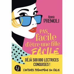 ISBN Pas facile d'être une fille facile, Anna Premoli, Italien, 287 pages