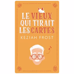 ISBN Le vieux qui tirait les cartes, Keziah Frost, Anglais, 384 pages