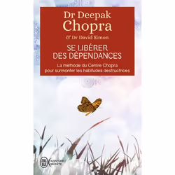ISBN Se libérer des dépendances, Deepak Chopra, Aventure, Anglais, 288 pages