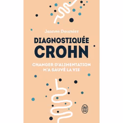 ISBN Diagnostiquée Crohn, Jeanne Deumier, Français, 192 pages
