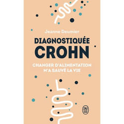 Diagnostiquée Crohn - Changer d'alimentation m'a sauvé la vie (Broché)