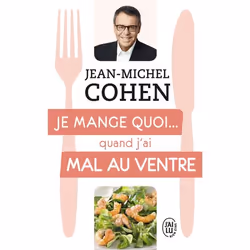 ISBN Je mange quoi... quand j’ai mal au ventre, Jean-Michel Cohen, Santé, esprit et corps, Français, 160 pages