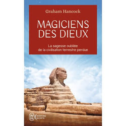 Magiciens des dieux - La sagesse oubliée de la civilisation terrestre perdue (Broché)