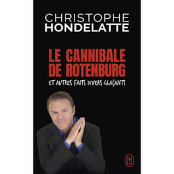 Le cannibale de Rotenburg et autres faits divers glaçants - ET AUTRES FAITS DIVERS GLAÇANTS (Broché)