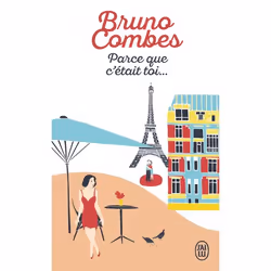 ISBN Parce que c'était toi..., Bruno Combes, Français, 320 pages