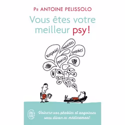 ISBN Vous êtes votre meilleur psy !, Antoine Pelissolo, Santé, esprit et corps, Français, 352 pages