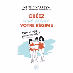 ISBN Créez vous-même votre régime, Patrick Serog, Santé, esprit et corps, Français, 256 pages